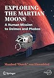 exploring the martian moons: a human mission to deimos and phobos (springer praxis books) (english edition)