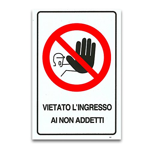 Cartello targa vietato l'ingresso ai non addetti