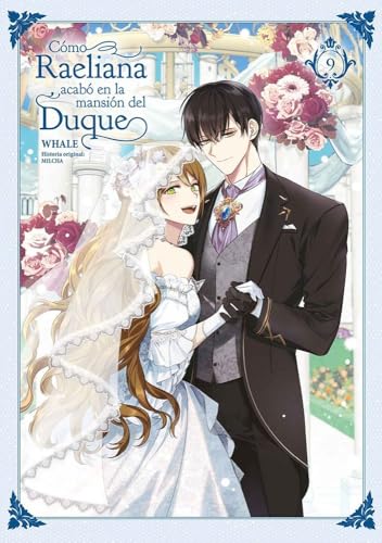 COMO RAELIANA ACABO EN LA MANSION DEL DUQUE 09: 9