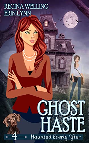Ghost Haste A Ghost Cozy Mystery Series Haunted Everly After Book 4
