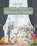 Beethovens 9. Sinfonie (Das musikalische Bilderbuch mit CD im Buch und zum Streamen): Die Sinfonie in d-Moll von Ludwig van Beethoven (Das musikalische Bilderbuch mit CD und zum Streamen)