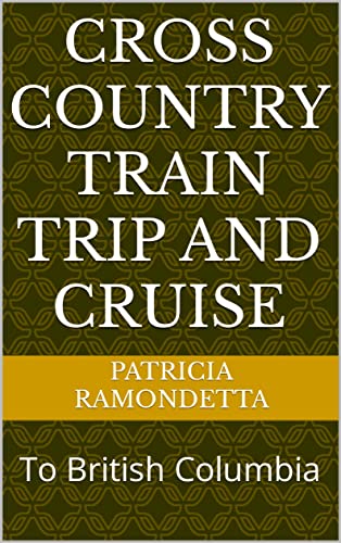 British Columbia Train Trip guide pour éviter les erreurs de planification