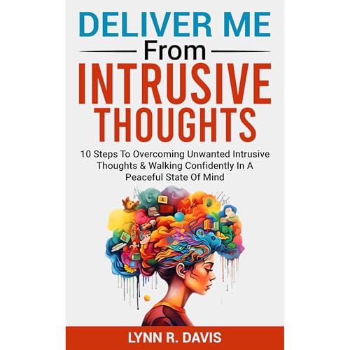 Deliver Me From Intrusive Thoughts by Lynn R Davis episode artwork