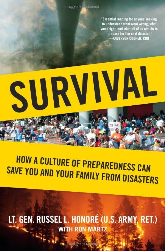Survival: How a Culture of Preparedness Can Save You and Your Family from Disasters