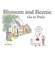 Blossom and Beenie Go to Paris 0991546709 Book Cover
