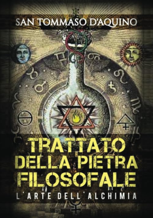 Trattato della Pietra filosofale: L'Arte dell'Alchim