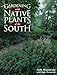 Gardening with Native Plants of the South
