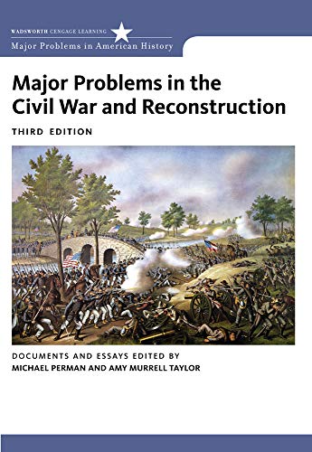 Major Problems in the Civil War and Reconstruction: Documents and Essays (Major Problems in American History Series)