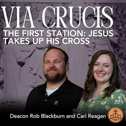 629. Via Crucis The First Station, Pilate Condemns Jesus with Cari and Deacon Rob