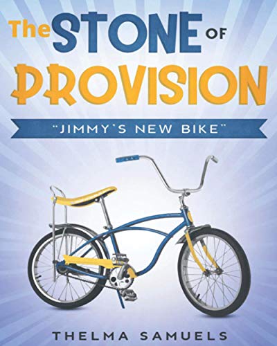 The Stone of Provision "Jimmy's New Bike"
