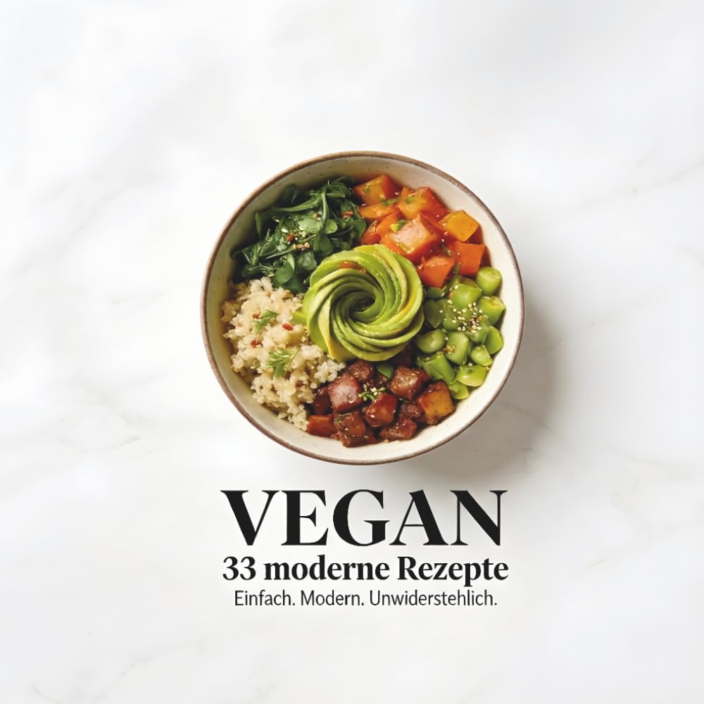 SINNESWANDEL! Genussvoll vegan durch den Alltag: 33 moderne Rezepte zum Nachkochen und genießen.