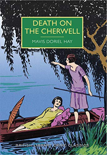 DEATH ON THE CHERWELL (BRITISH LIBRARY CRIME CLASSICS) By Mavis Hay *BRAND NEW*