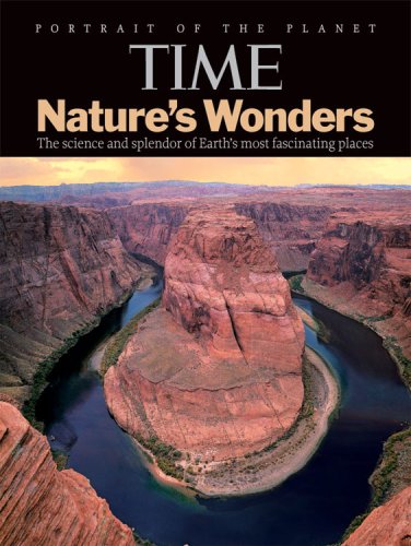 TIME Nature's Wonders: The Science and Splendor of Earth's Most Fascinating Places