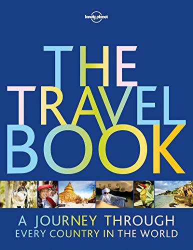 The Travel Book: A Journey Through Every Country in the World (Lonely Planet) (Best Pic In The World)