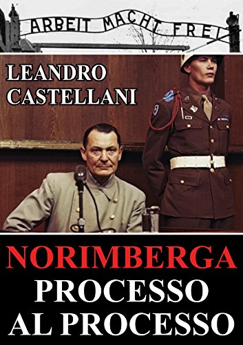 Norimberga. Processo al processo