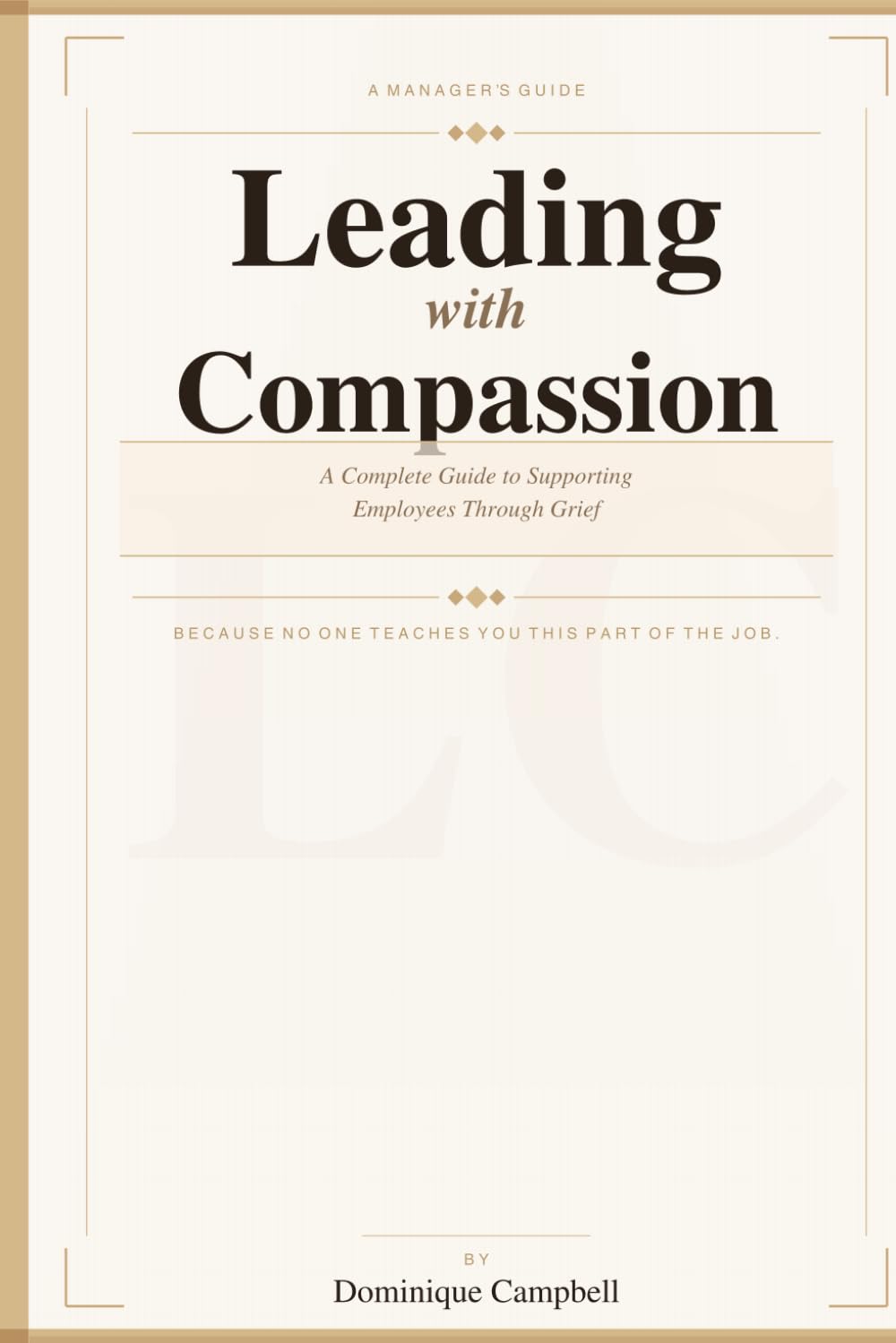 Leading with Compassion: A manager’s guide to supporting employees through grief