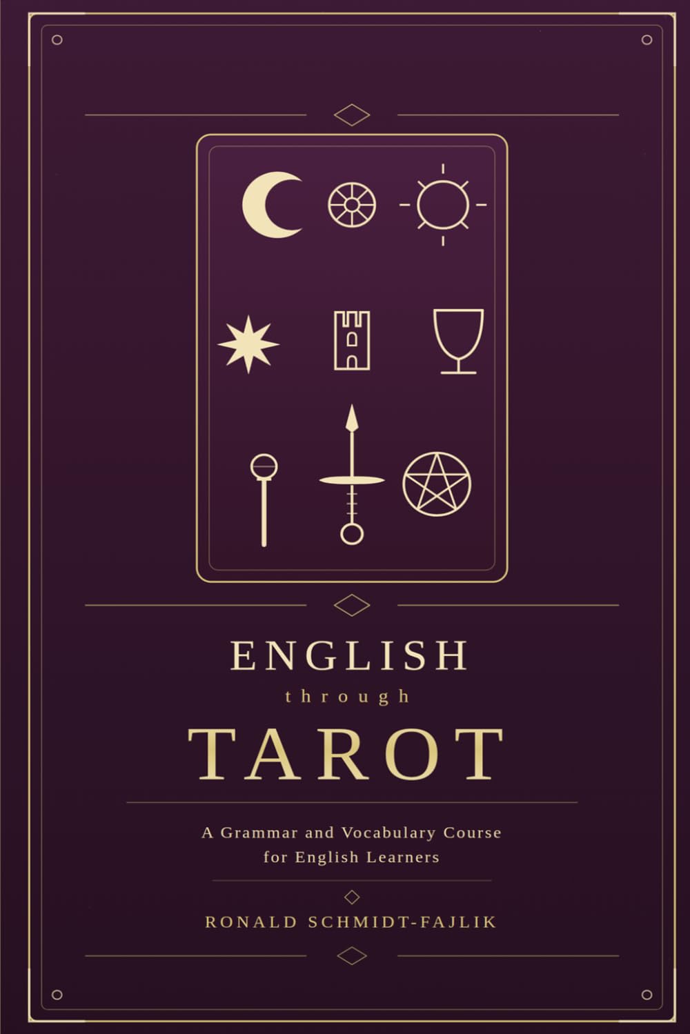 English through Tarot: A Grammar and Vocabulary Course for English Learners
