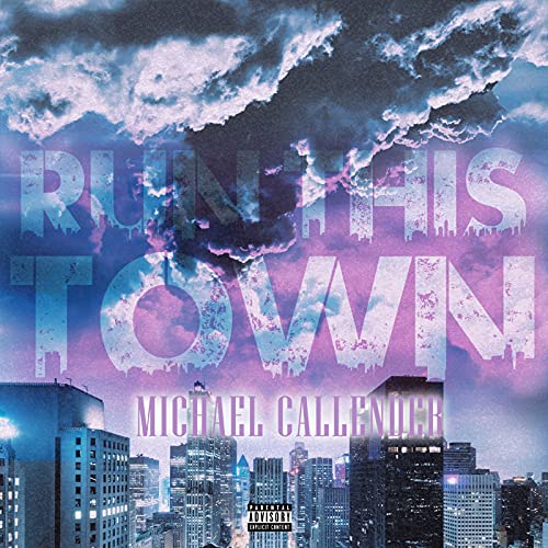 Run This Town de Michael Callender feat. Parlay Bailey & Taymaile en ...