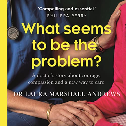 What Seems to Be the Problem? by Dr Laura Marshall-Andrews episode artwork