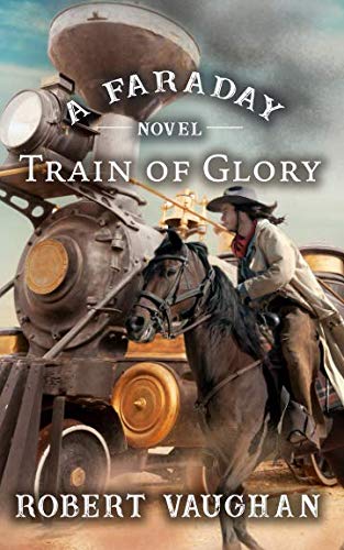 Train of Glory: A Faraday Novel 1641198133 Book Cover