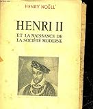 henri iii biographie  HENRI II ET LA NAISANCE DE LA SOCIETE MODERNE.