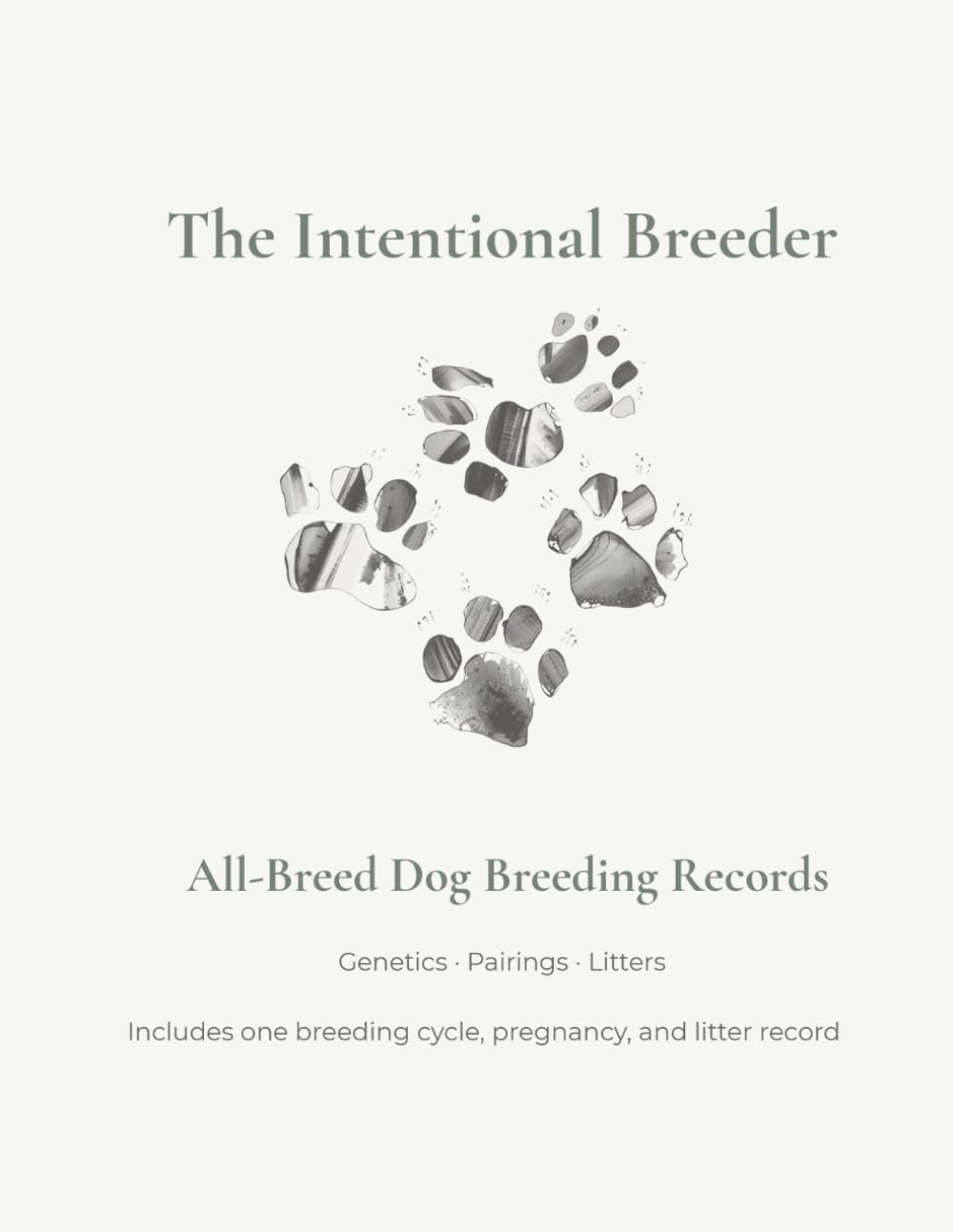 The Intentional Breeder: All-Breed Dog Breeding Records: Genetics · Pairings · Pregnancy · Litters