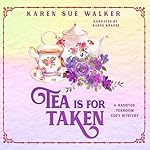 Cover of Tea Is for Taken