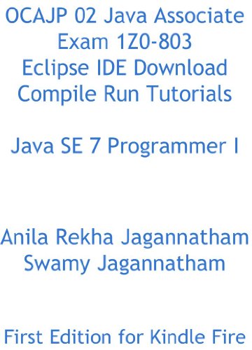 OCAJP 02 Java Associate Exam 1Z0-803 Eclipse IDE Download Compile Run Tutorials SE 7 Programmer I