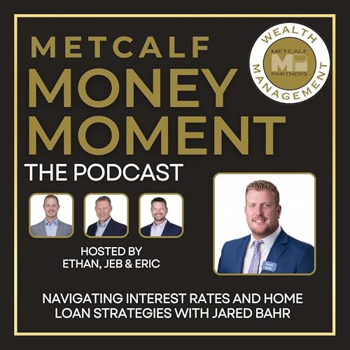 『Ep 16 - Navigating Interest Rates and Home Loan Strategies With Jared Bahr』のカバーアート