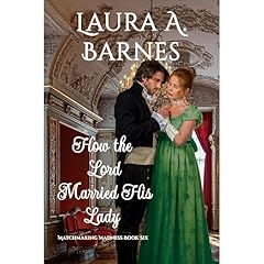 How the Lord Married His Lady Audiolibro Por Laura A. Barnes arte de portada