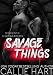 Savage Things (Chaos & Ruin Book 2)