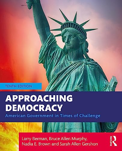 Approaching Democracy: American Government in Times of Challenge (English Edition)