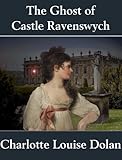  The Ghost of Castle Ravenswych (English Edition)