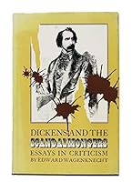 Dickens and the Scandalmongers: Essays in Criticism B0006BMUFG Book Cover