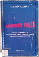 Aprender Ingles: Curso Comparado De LA Gramatica Y LA Pronunciacion Del Ingles Al Castellano 0897298098 Book Cover