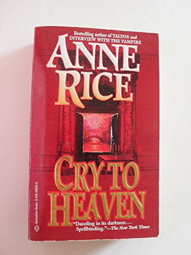 Cry to Heaven by Anne Rice (Paperback) B075WDNQYJ Book Cover
