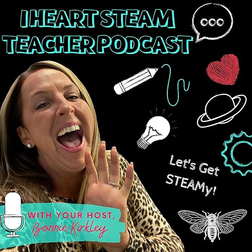 『The I Heart STEAM Teacher Podcast』のカバーアート