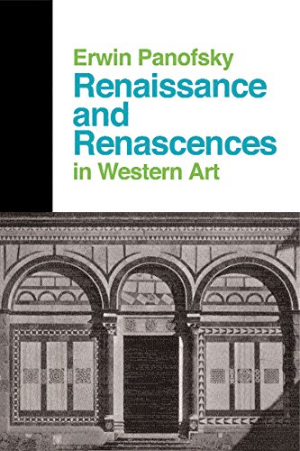 Renaissance And Renascences In Western Art: Past, Present, and Future (Icon Editions)