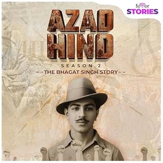 AZAD HIND: The Bhagat Singh Story | India's Fight for Freedom cover art