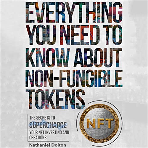 Everything You Need to Know About Non-Fungible Tokens (NFT) by Nathaniel Dolton episode artwork
