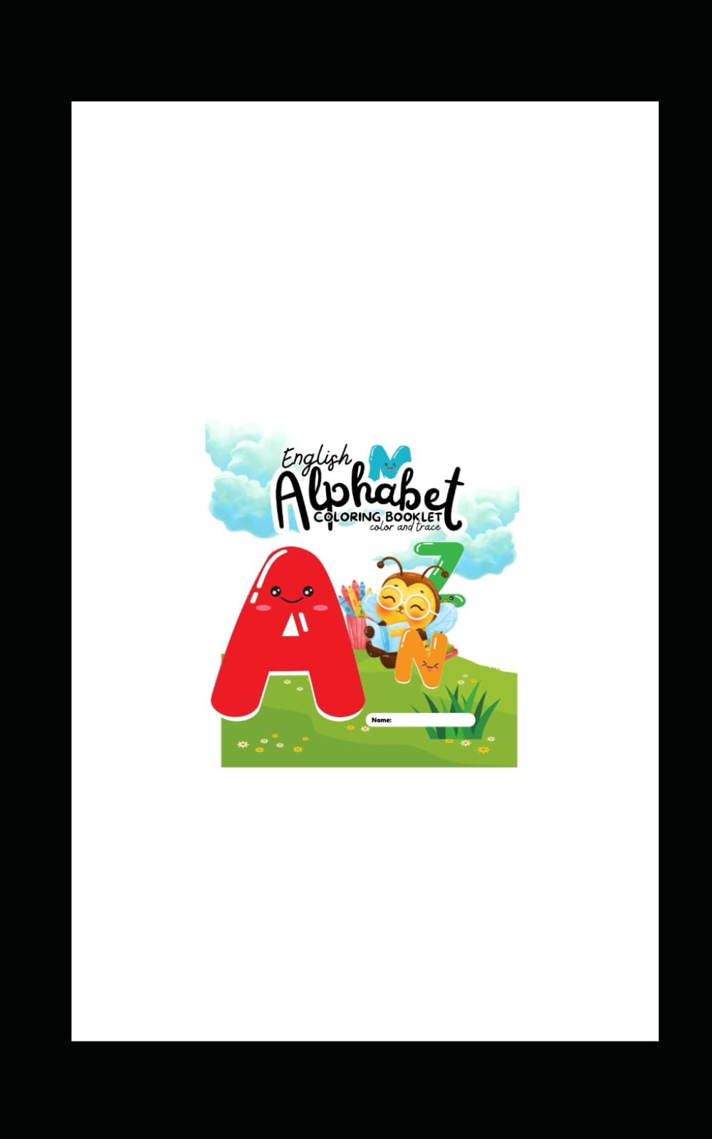English Alphabet Coloring booklet: Color and trace