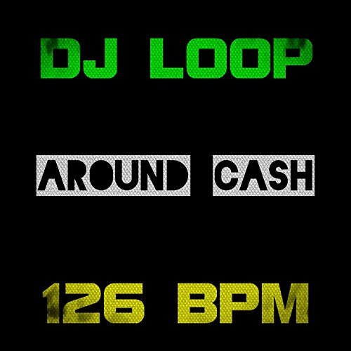 Amazon.co.jp Around Cash (126 BPM) (DJ Tools Loop for DJS & Producers