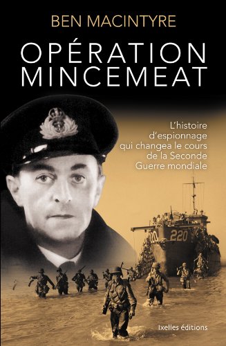Opération Mincemeat: L'Histoire d'espionnage qui changea le cours de la Seconde Guerre mondiale Gratuit