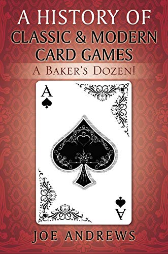 A History of Classic & Modern Card Games: A Baker's Dozen! image 2