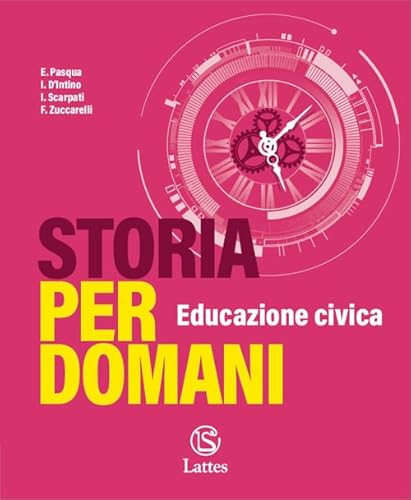 9788869176586 Storia per domani. Educazione civica. Per la Scuola media. Con e-book. Con espansione online