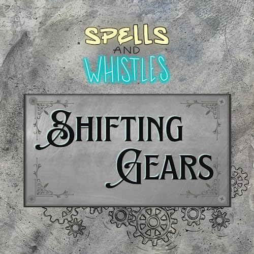 Shifting Gears - Episode 7 (Campaign Wrap-up)