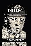 THE I-MAN: DAN S. KUYKENDALL and the Making of Modern Immigration Enforcement