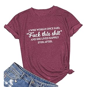MAXTREE-Women-A-Wise-Woman-Once-Said-Graphic-Cute-T-Shirts-Funny-Tees MAXTREE Women's Funny Sayings Tees Tops Summer Printed Casual T Shirts Wine Red X-Large