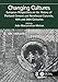 Changing Cultures: European Perspectives on the History of Portland Cement and Reinforced Concrete, 19th and 20th Centuries (English Edition)