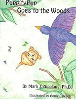 PuppityPup Goes to the Woods 1938707303 Book Cover